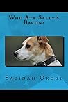 Who Ate Sally's B...