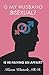 IS MY HUSBAND BISEXUAL?: Is He Having An Affair?