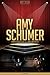 Amy Schumer Unauthorized & Uncensored (All Ages Deluxe Edition with Videos)