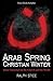 Arab Spring, Christian Wint...