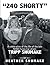 240 Shorty: A Celebration of the Life of the Late Nhra Funny Car Driver, Tripp Shumake