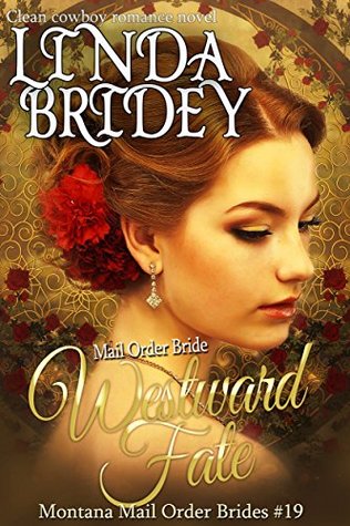Westward Fate (Montana Mail Order Brides #19)