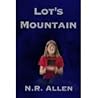 Lot's Mountain by N.R. Allen