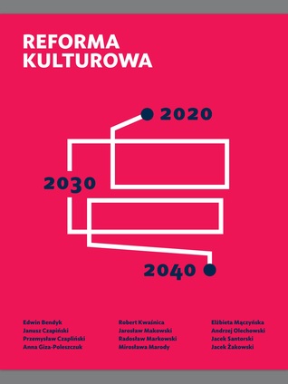 Reforma kulturowa. 2020, 2030, 2040.