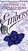 Embers by Antoinette Stockenberg Embers by Antoinette Stockenberg