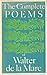 The Complete Poems of Walter De La Mare