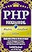PHP: Programming, Master's Handbook: A TRUE Beginner's Guide! Problem Solving, Code, Data Science, Data Structures & Algorithms (Code like a PRO in 24 ... r programming, iOS development)