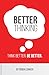 Better Thinking by Ronda Conger