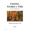 Camino, Verdad y ...