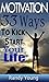 Motivation: 33 Ways To Kick Start Your Life