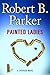 Painted Ladies (Spenser, #38) by Robert B. Parker