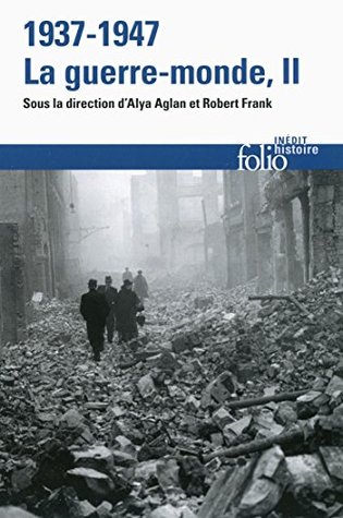 1937-1947: la guerre-monde, II (Kindle Edition)