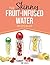 The Skinny Fruit-Infused Water Recipe Book: Delicious, detoxing, no-calorie vitamin water to help boost your metabolism, lose weight and feel great!