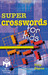 Super Crosswords for Kids