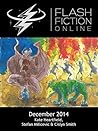 Flash Fiction Online - December 2014 Flash Fiction Online - December 2014