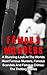 Famous Murders: A Stunning Look At The Worlds Most Famous Murders, Famous Scandals And Famous Crimes: The Thrilling Stories: Famous Murders Series (Famous ... Murders Books, Famous Murders Stories,)