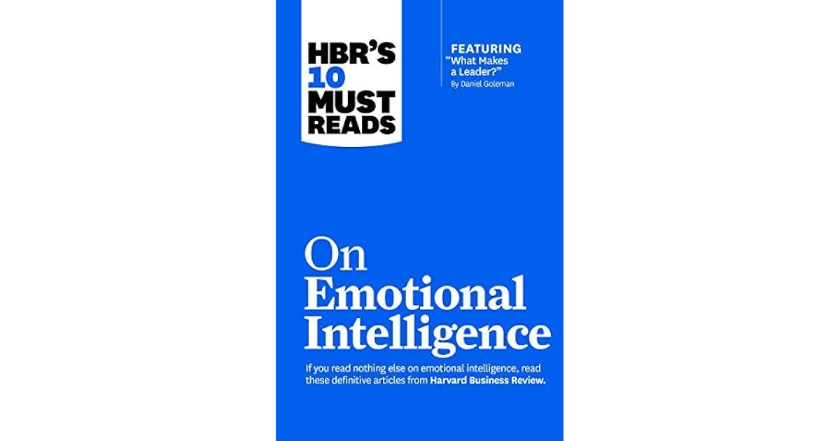 HBR's 10 Must Reads on Emotional Intelligence (with featured article