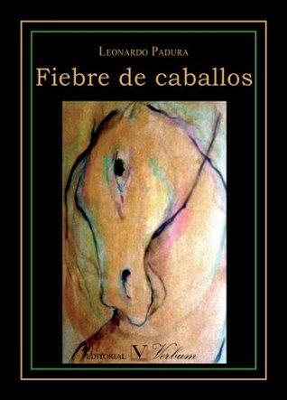 Fiebre de caballos (Spanish Edition)