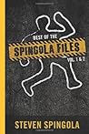 Best of the Spingola Files: Volume 1 & 2