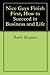 Nice Guys Finish First, How to Succeed in Business and Life