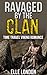 Ravaged By The Clan