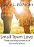 Small Town Love: Three touching romances of those who dream