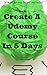 How to Create a UDEMY Course in 5 Days