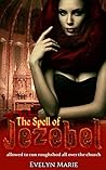 The Spell of Jezebel: allowed to run roughshod all over the church (The Truth Shall Set You Free Series Book 1) The Spell of Jezebel: allowed to run roughshod all over the church (The Truth Shall Set You Free Series Book 1)