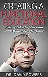 Creating a Functional Education: Training Students for Future Success Instead of Setting Them Up for Failure