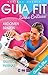 GUÍA FIT "ZONAS CRÍTICAS": Arma tu propio plan de ejercicios (Colección Más Bienestar) (Spanish Edition)