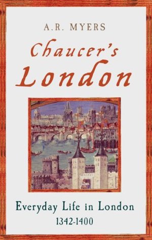 Chaucer's London: Everyday Life in London 1342-1400 (Kindle Edition)