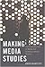 Making Media Studies: The C...