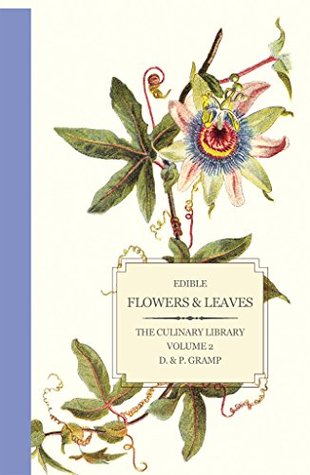 Edible Flowers & Leaves (The Culinary Library #2)