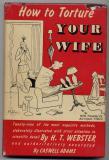 How to Torture Your Wife (Hardcover)