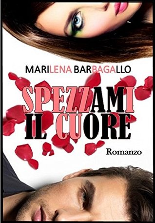 Spezzami il cuore (Kindle Edition)