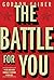 The Battle For You: The Lif...