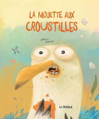La mouette aux croustilles (Hardcover)