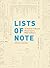 Lists of Note: An Eclectic Collection Deserving of a Wider Audience
