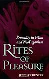 Rites of Pleasure: Sexuality in Wicca and Neo-Paganism