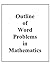 Outline of Word Problems in Mathematics