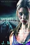 While We Fall by J.M. Wilde