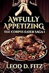Awfully Appetizing by Leod D. Fitz Awfully Appetizing by Leod D. Fitz