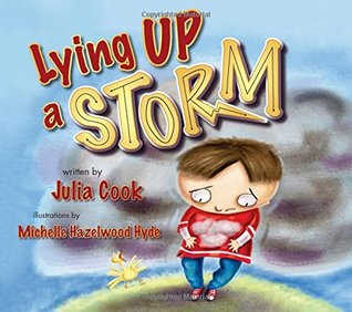 Lying Up a STORM: A Picture Book About Telling the Truth (Paperback)
