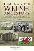 Tracing Your Welsh Ancestors: A Guide For Family Historians