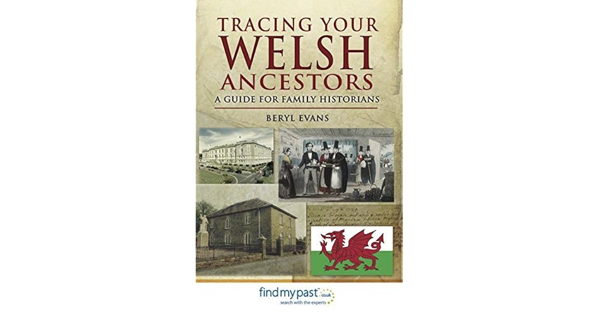 Tracing Your Welsh Ancestors A Guide For Family Historians by Beryl Evans