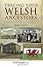 Tracing Your Welsh Ancestors: A Guide For Family Historians (Tracing Your Ancestors)