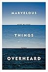 Marvelous Things ...