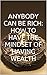 Anybody Can Be Rich: How To...