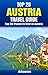 Top 20 Places to Visit in Austria - Top 20 Austria Travel Guide (Includes Vienna, Salzburg, Hallstatt, Innsbruck, Graz, St. Anton, Melk, & More) (Europe Travel Series Book 41)