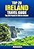 Top 20 Places to Visit in Ireland - Top 20 Ireland Travel Guide (Includes Dublin, Belfast, Cliffs of Moher, Giant's Causeway, Killarney, Galway, Cork & More) (Europe Travel Series Book 18)